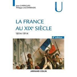 La France Au Xixe Siècle - 1814-1914