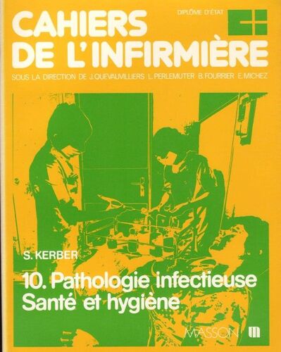 Cahiers De L'infirmière N° 10 - Pathologie Infectieuse, Santé Et Hygiène