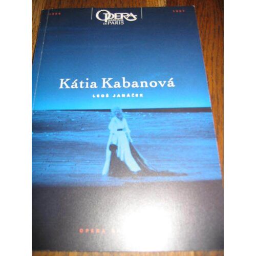 Katia  Kabanova/ Leos Janacek/ Opera En 3 Actes  Livret Du Compositeur  ( Livre )  N° 0 : Kataia Kabanova