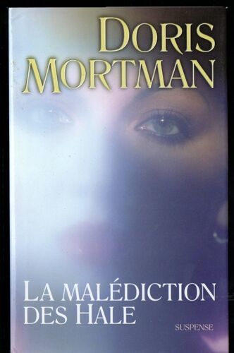 Doris Mortman: " La Malédiction Des Hale " -- Éditions France Loisirs - Roman Suspense - 2004 - Littérature-Policier-Américain