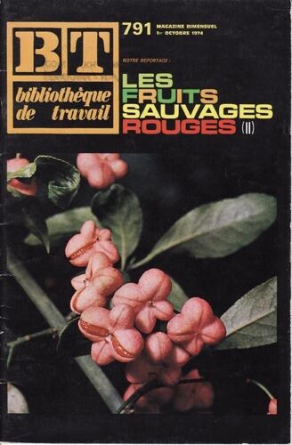 Bt Bibliothèque De Travail Pédagogie Freinet Bt N° 791 Les Fruits Sauvages Rouges (Ii)