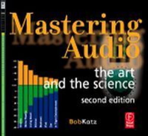 Mastering Audio - The Art And The Science