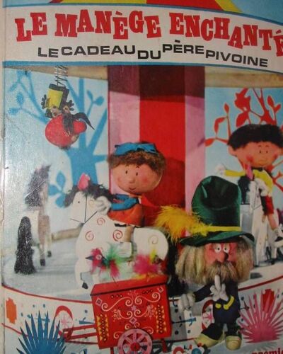 Le Manège Enchanté Album N°1 Le Cadeau Du Père Pivoine Ortf