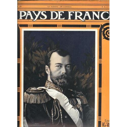 Le Pays De France N° 25 : Nicolas Ii - Empereur De Russie