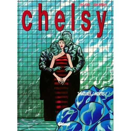 Chelsy Tome 2: Natures... Mortes!