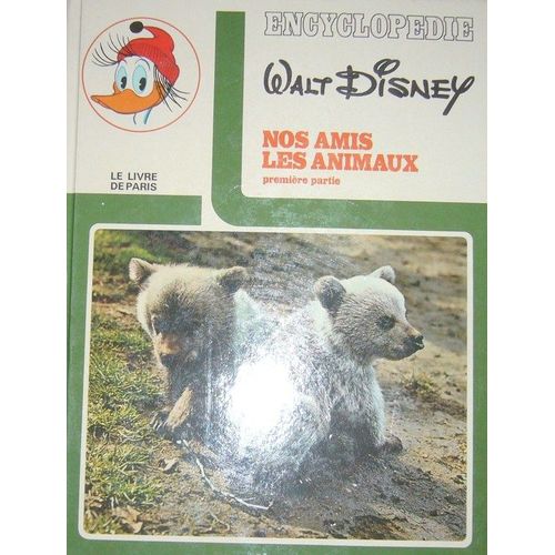 Encyclopedie Walt Disney "Nos Amis Les Animaux" Vol1 Et 2