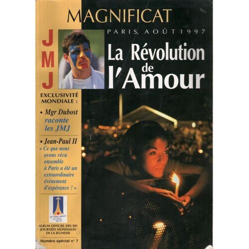 Magnificat Hors-Série N° 7 : La Révolution De L'amour "Jmj Paris 1997"