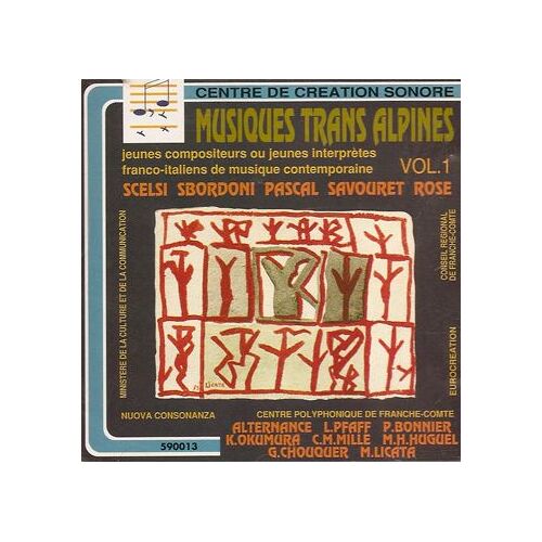 Musiques Trans Alpines Vol. 1 : Jeunes Compositeurs Ou Jeunes Interprètes Franco-Italiens De Musique Contemporaine (Scelsi ; Sbordoni ; Pascal ; Savouret ; Rose)