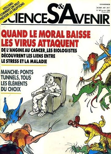Sciences Et Avenir  N° 467 : Quand Le Moral Baisse Les Virus Attaquent