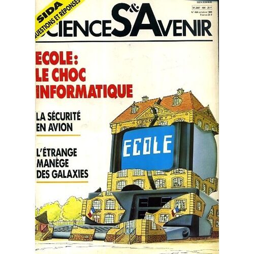 Sciences Et Avenir  N° 464 : Ecole: Le Choc Informatique