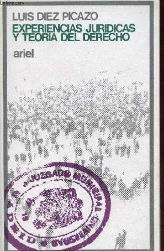 Experiencias Juridicas Y Teoria Del Derecho.