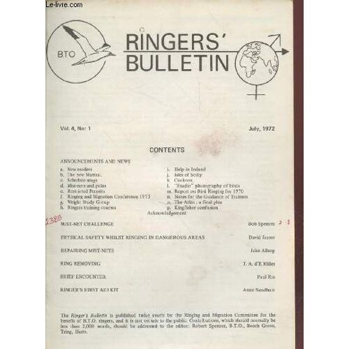 The Ringers Bulletin Vol.4 N°1 July 1972. Sommaire : Ring Removing - Repairing Mist-Nets - Kingfisher Confusion - Ringers Training Courses - Cuckoos - Etc.