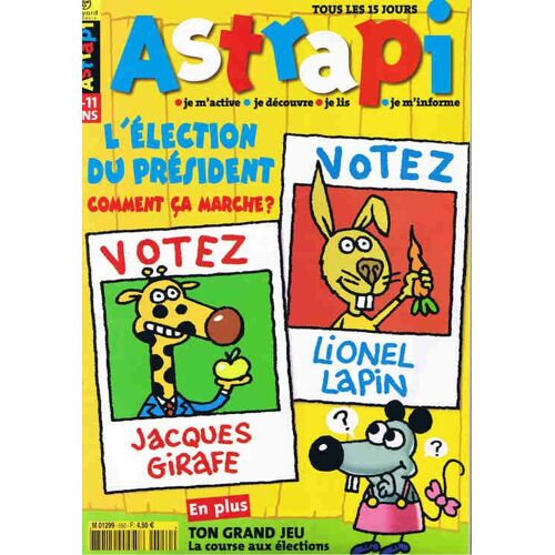 Astrapi N° 550 : L'élection Du Président : Comment Ça Marche ?