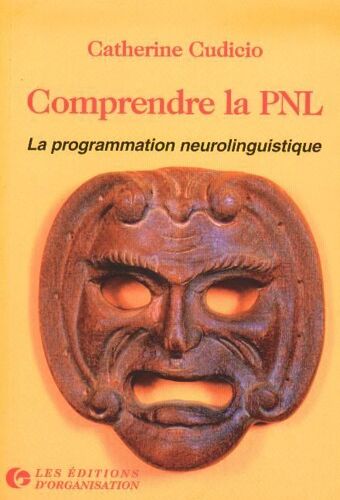 Comprendre La Pnl - La Programmation Neurolinguistique