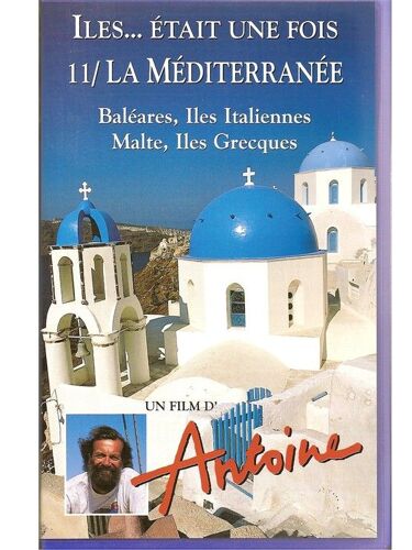 Iles... Était Une Fois N°11 : La Méditerrannée