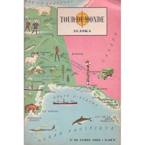 Tour Du Monde  N° 38 : Alaska