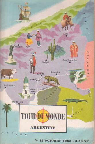 Tour Du Monde  N° 32 : Argentine