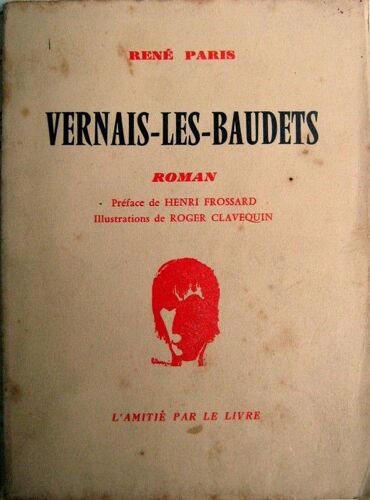 Vernais-Les-Baudets. Préface De Henri Frossard. Illustrations De Roger Clavequin