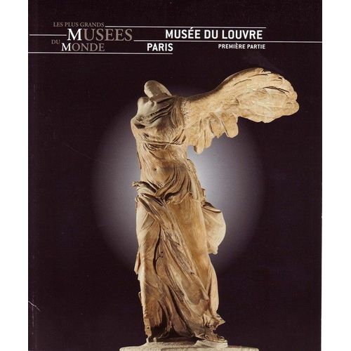 Le Musee Du Louvre Hors-Série N° 1 : Les Plus Grands Musees Du Monde