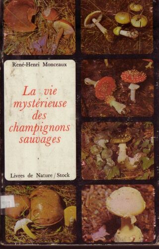 La Vie Mystérieuse Des Champignons