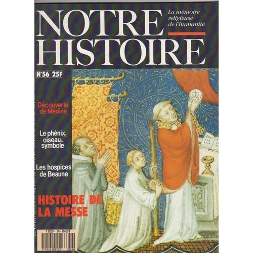 Notre Histoire N° 56 : Histoire De La Messe.