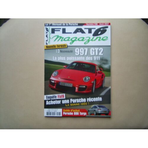 Flat 6 Magazine N° 198  N° 198 : 997 Gt2 La Plus Puissante Des 911, Acheter Une Porsche Récente
