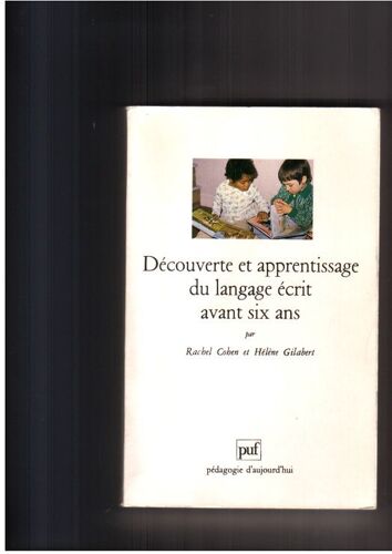 Découverte Et Apprentissage Du Langage Écrit Avant Six Ans - Un Pari Pour La Réussite Au Cours Préparatoire