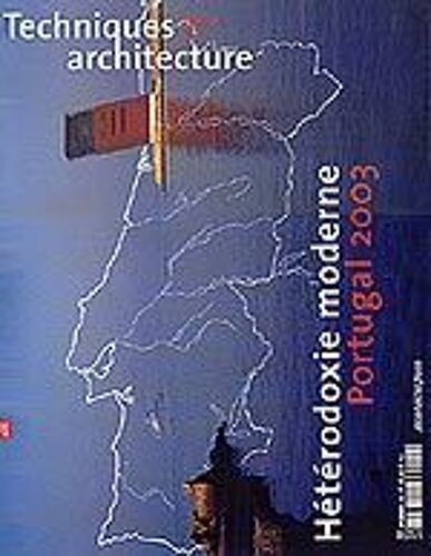 Techniques Et  Architecture  N° 466 : Hétérodoxie Moderne