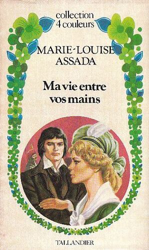 Ma Vie Entre Vos Mains