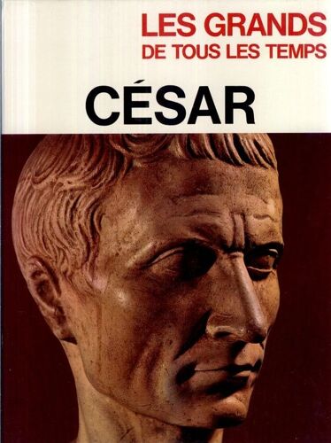 Grands De Tous Les Temps : César