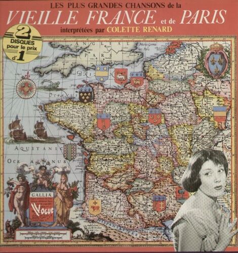 Les Plus Grandes Chansons De La Vieille France  Et De Paris -  Ça C'est Paris, En Passant Par La Lorraine, En Douce, Nini Peau D'chien, Trois Jeunes Tambours...
