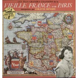 Les Plus Grandes Chansons De La Vieille France  Et De Paris -  Ça C'est Paris, En Passant Par La Lorraine, En Douce, Nini Peau D'chien, Trois Jeunes Tambours...