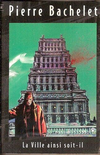 Pierre Bachelet K7 Audio "La Ville Ainsi Soit-Il"