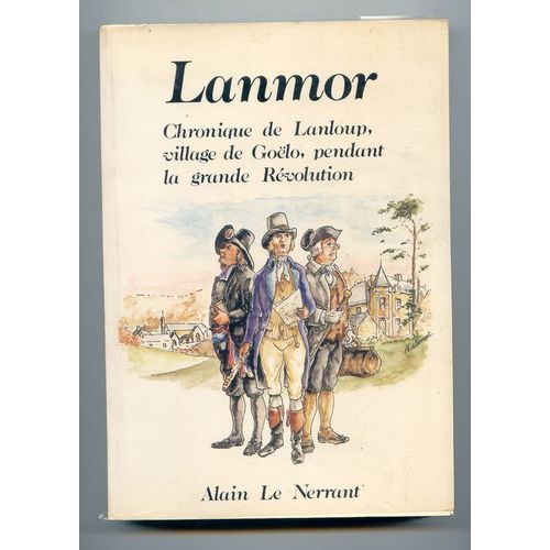 Lanmor - Chronique De Lanloup, Village De Goëlo, Pendant La Grande Révolution