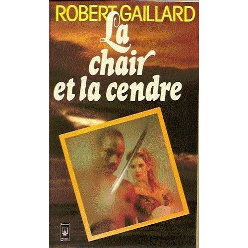 La Chair Et La Cendre