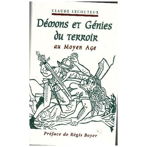 Demons Et Genies Du Terroir Au Moyen Age