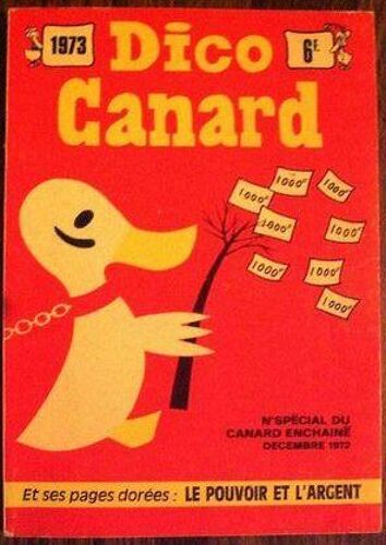 N° Spécial Du Canard Enchainé  - Décembre 1972 - Le Pouvoir Et L' Argent