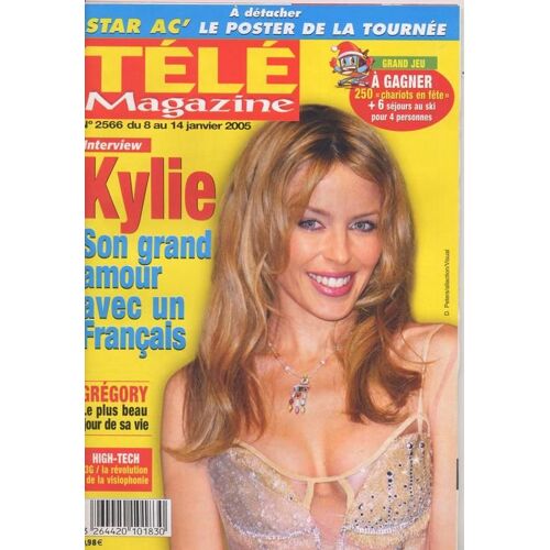 Télé Magazine / 03-01-2005  N° 2566 : Kylie Minogue (2p) - Sarah Michelle Gellar (1p) - Charlize Theron (1p) - Lynda Lemay (3/4p) - Grégory Lemarchal (1/2p + Poster)