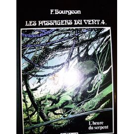 Les Passagers Du Vent N° 4 - L'heure Du Serpent