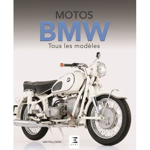 Motos Bmw - Tous Les Modèles Depuis 1923