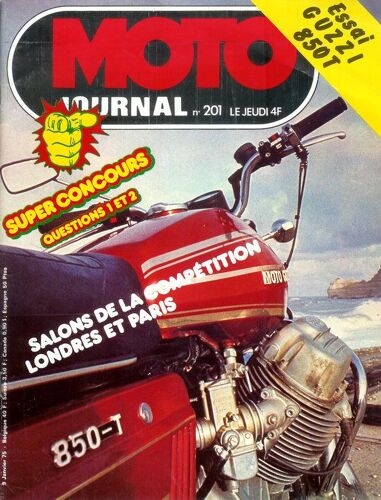 Moto Journal  N° 201 : Salons De La Compétition Londres Et Paris / Essai Guzzi 850t