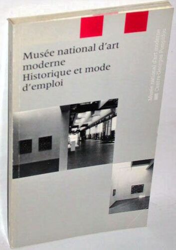 Musée National D'art Moderne. Historique Et Mode D'emploi