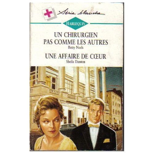 Un Chirurgien Pas Comme Les Autres ; Une Affaire De Coeur