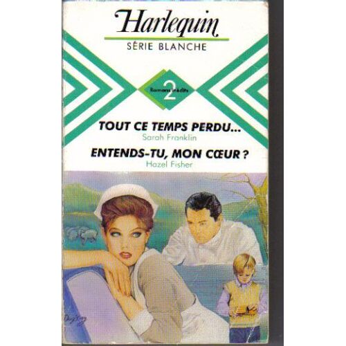 Tout Ce Temps Perdu