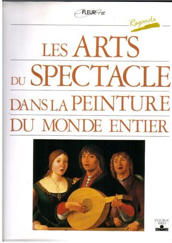 Les Arts Du Spectacle Dans La Peinture Du Monde Entier