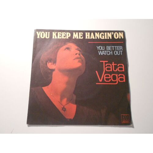 You Keep Me Hanging'on / You Better Watch Out