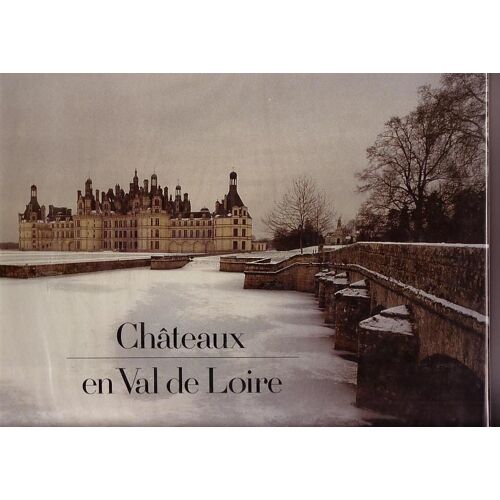 Châteaux En Val De Loire