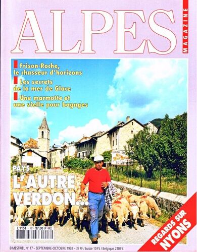 Alpes Magazine N° 17 - Nyons, Frison-Roche, Les Secrets De La Mer De Glace, L'autre Verdon