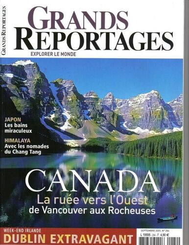 Grands Reportages N° 284 : Canada : La Ruée Vers L'ouest De Vancouver Aux Rocheuses