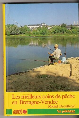 Les Meilleurs Coins De Pêche En Bretagne-Vendée